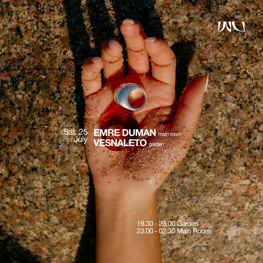 Wu Weekend: EMRE DUMAN & VESNALETO