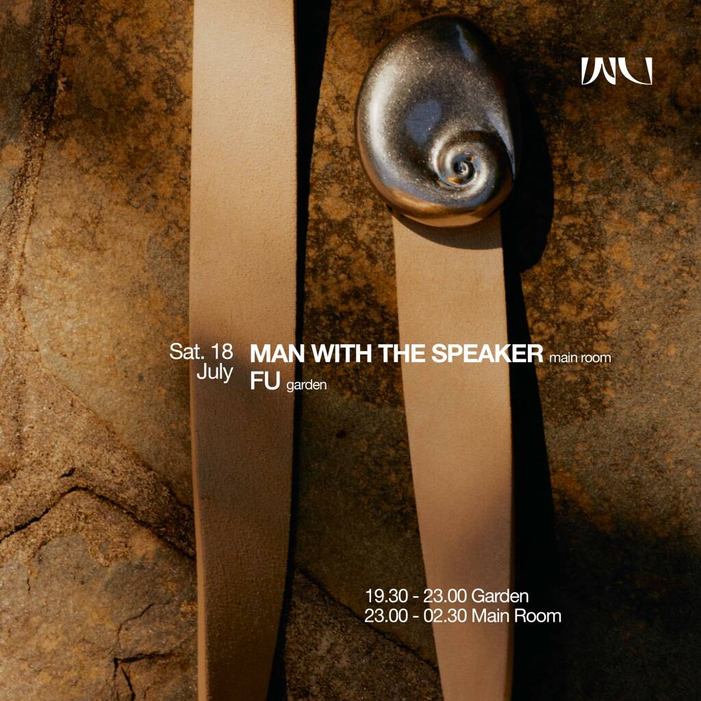 Wu Weekend: Saturday MAN WITH THE SPEAKER & FU