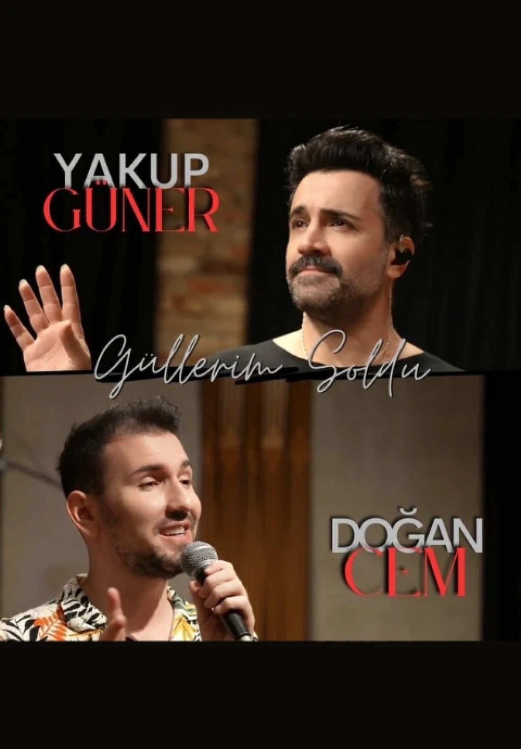 Yakup Güner & Doğan Cem Güllerim Soldu Şarkı Lansmanı