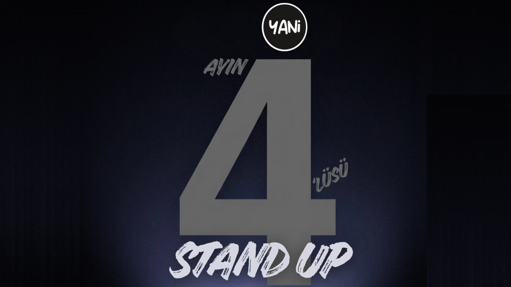 Yani Stand Up Ayın 4'lüsü