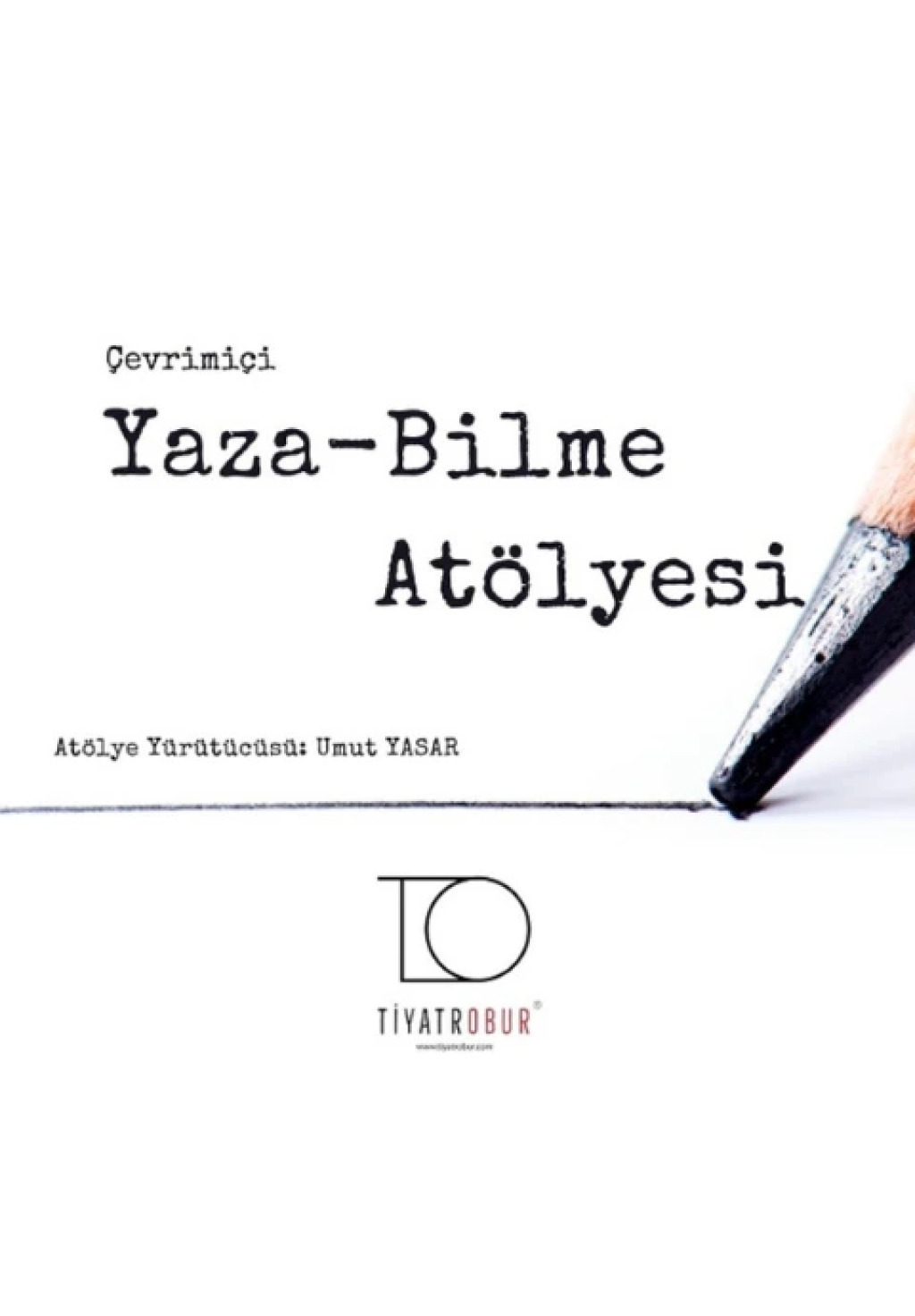Yaza-bilme Atölyesi / İnsan Neden Yazar?