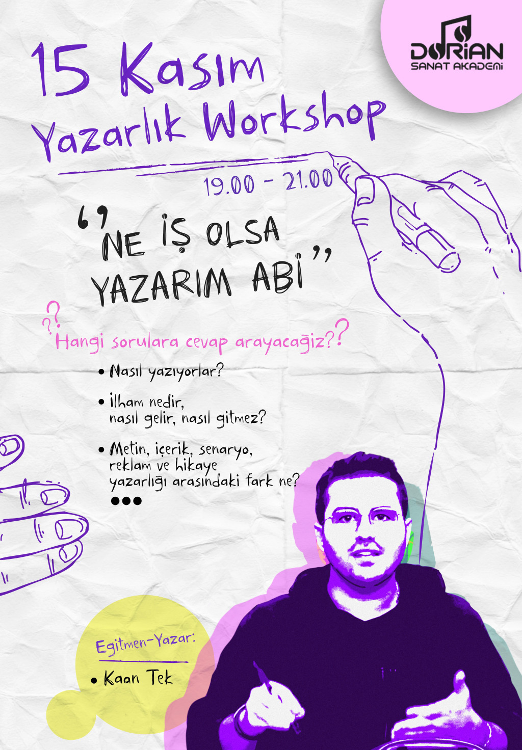 Yazarlığa Giriş '' Ne İş Olsa Yazarım Abi ''