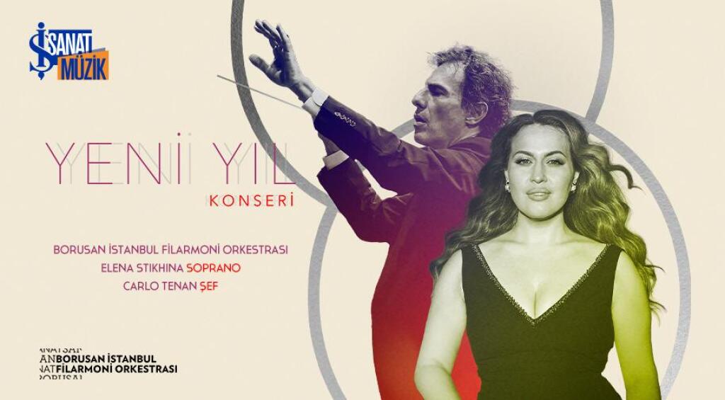 Yeni Yıl Konseri: Borusan İstanbul Filarmoni Orkestrası & Elena Stikhina