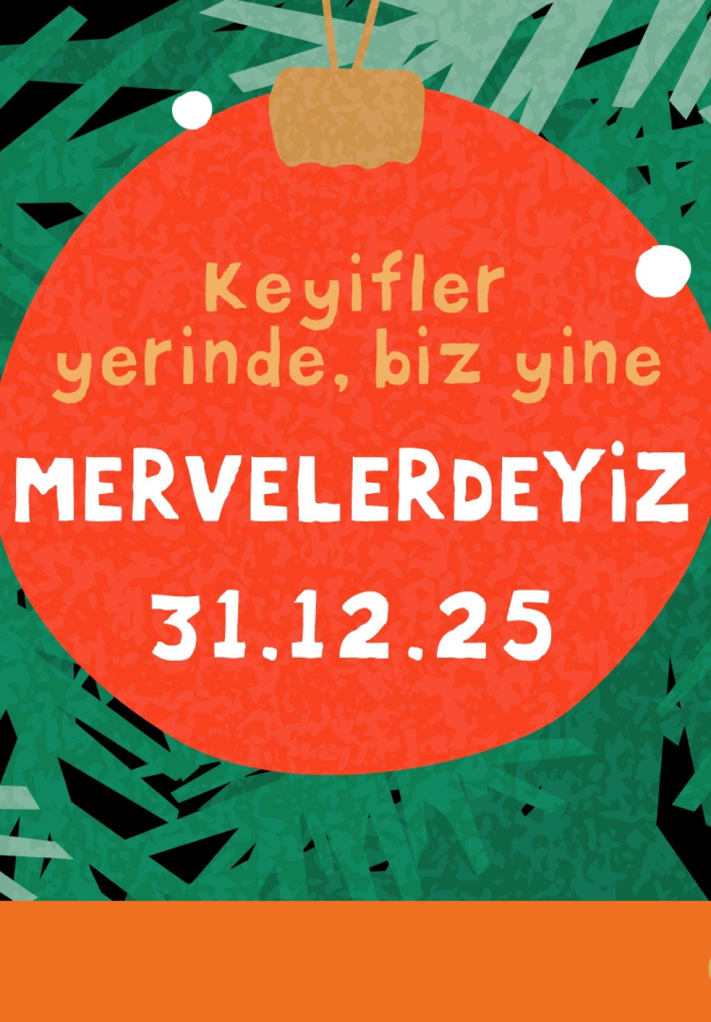 Yılbaşı Partisi ''Mervelerdeyiz''