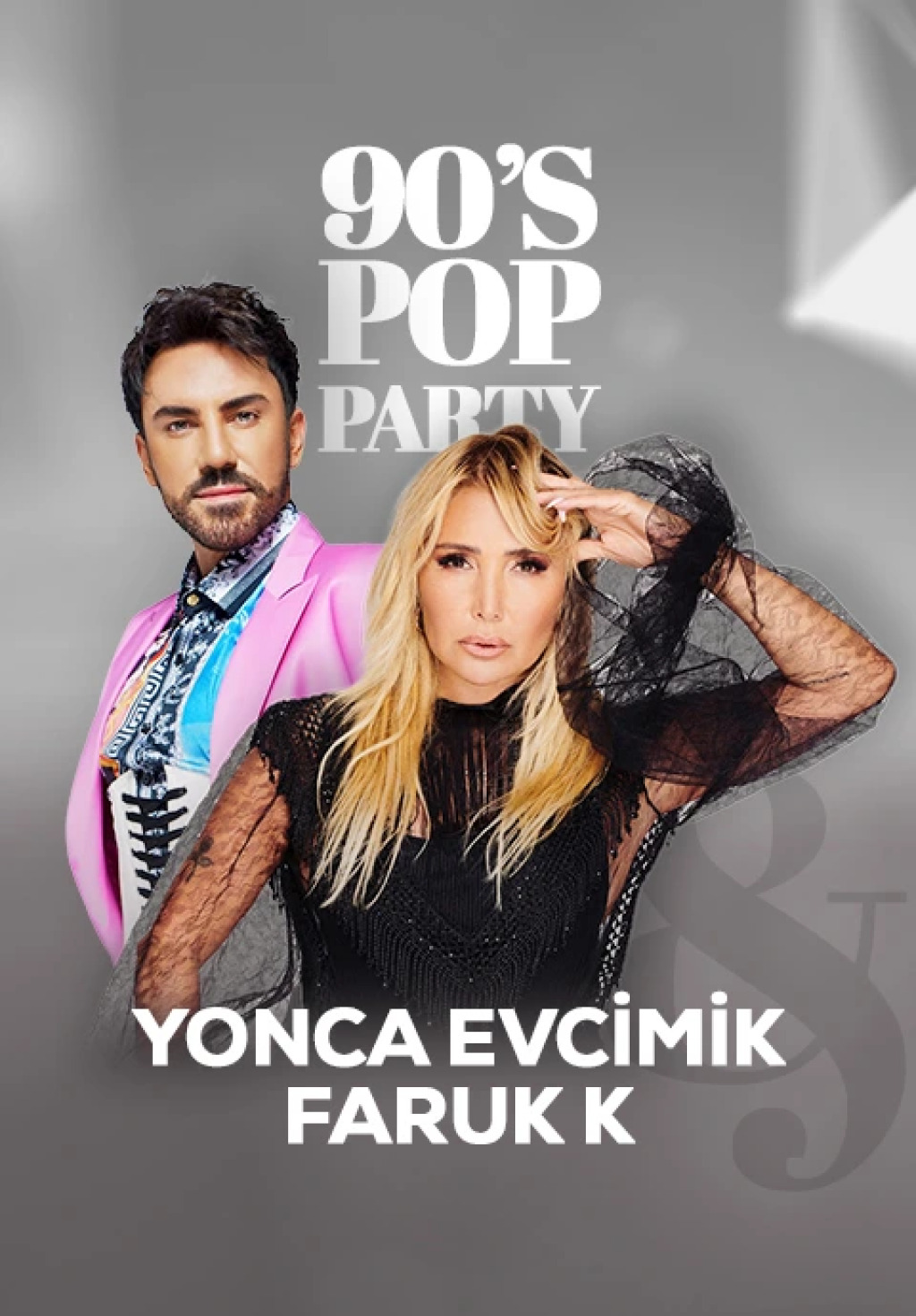 Yonca Evcimik & Faruk K 90's Pop Party