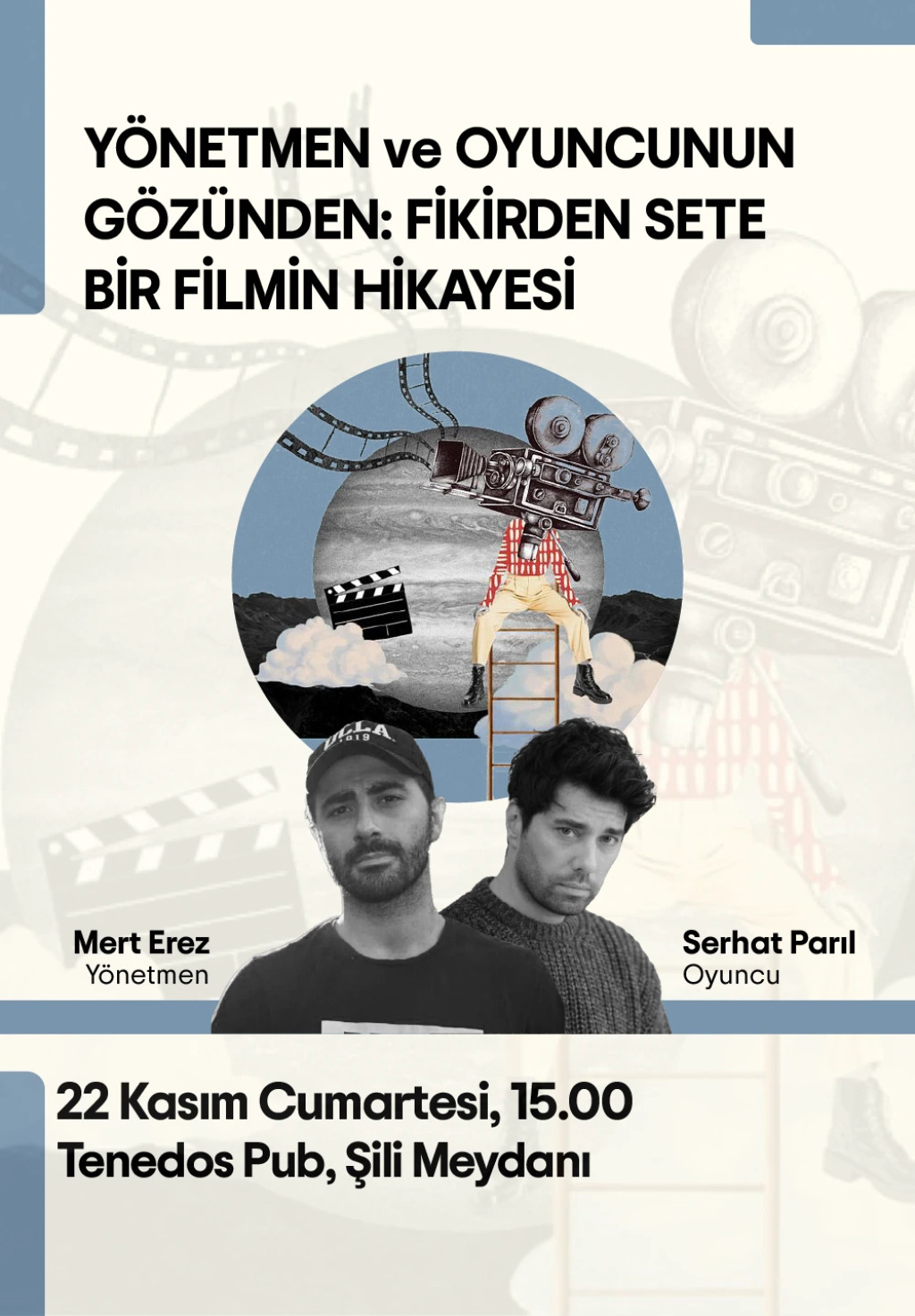 Yönetmen ve Oyuncunun Gözünden: Fikirden Sete Bir Filmin Hikayesi