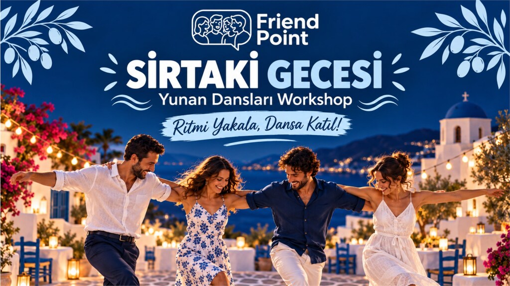 Yunan Dansları Workshop ( Sirtaki Gecesi )