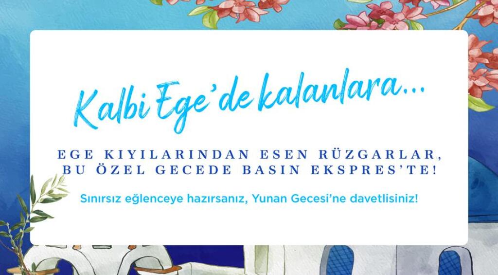 Yunan Geceleri Elite World Grand İstanbul Basın Ekspres'te!