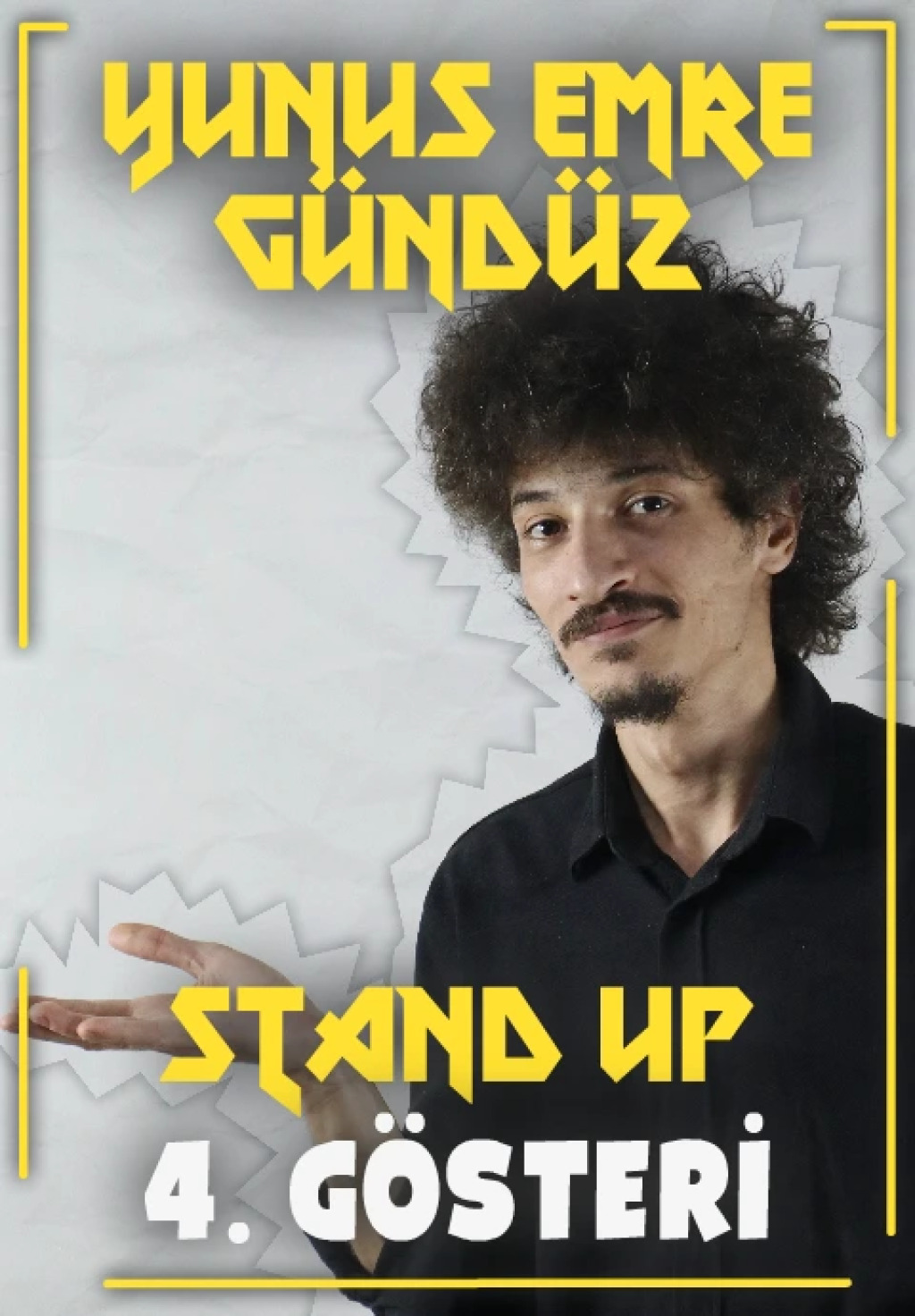 Yunus Emre Gündüz - 4. Gösteri -
