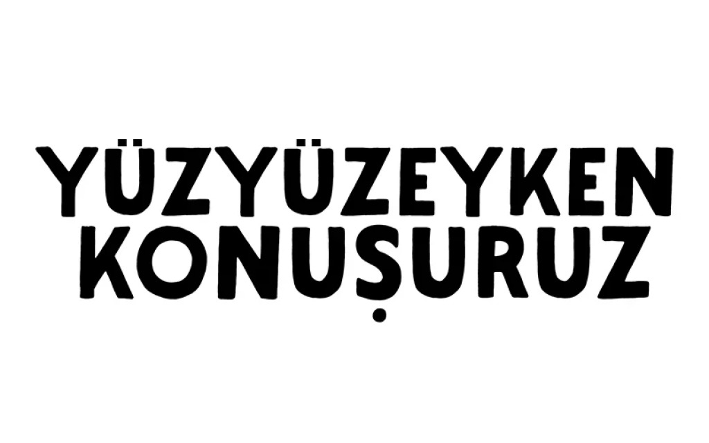 Yüzyüzeyken Konuşuruz